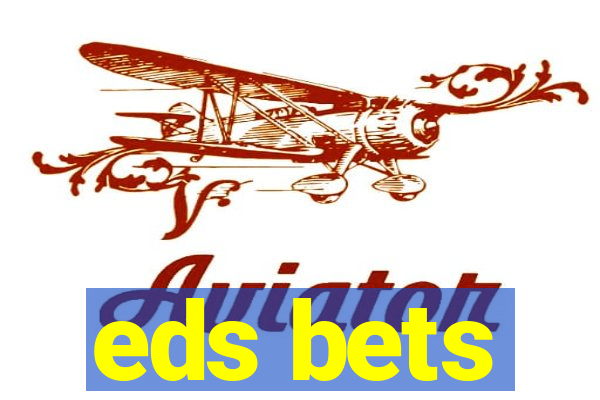 eds bets